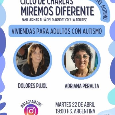 Abril 2025 – Ciclo de charlas «Familias mas allá del diagnostico y la adultez»
